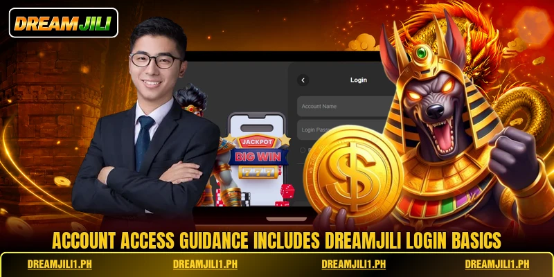 Account access guidance includes DREAMJILI login basics