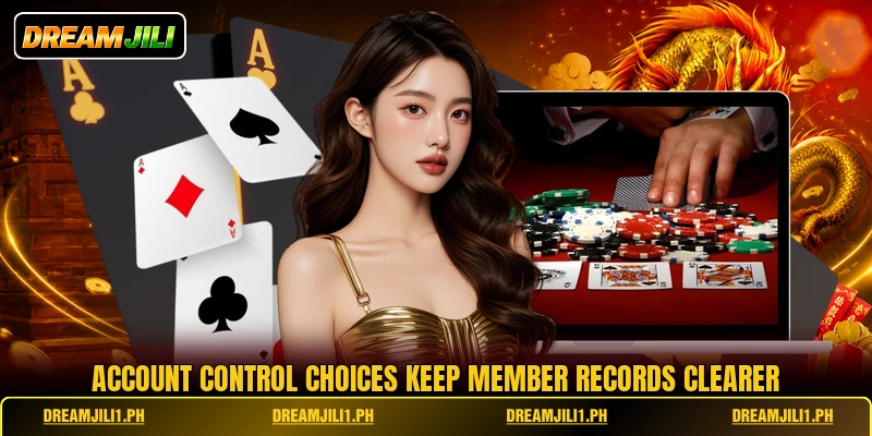 Account control choices keep member records clearer