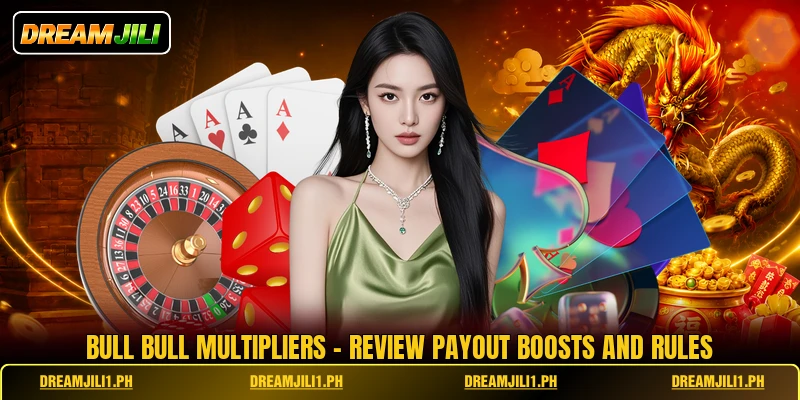 Bull Bull Multipliers - Review Payout Boosts And Rules