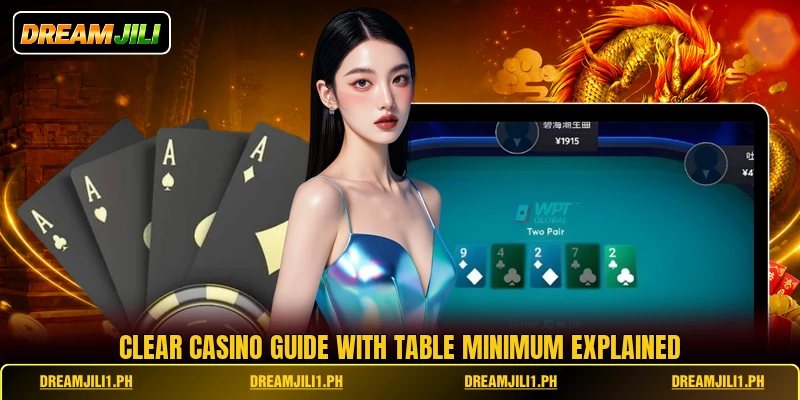 Clear casino guide with table minimum explained Clear casino guide with table minimum explained