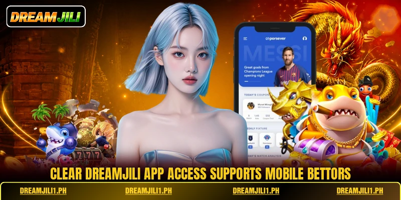 Clear DREAMJILI app access supports mobile bettors