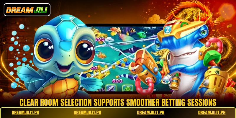 Clear room selection supports smoother betting sessions