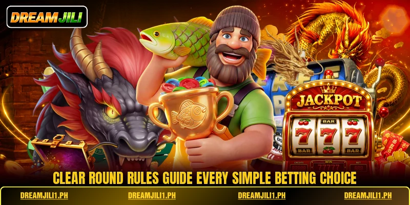 Clear round rules guide every simple betting choice Clear round rules guide every simple betting choice