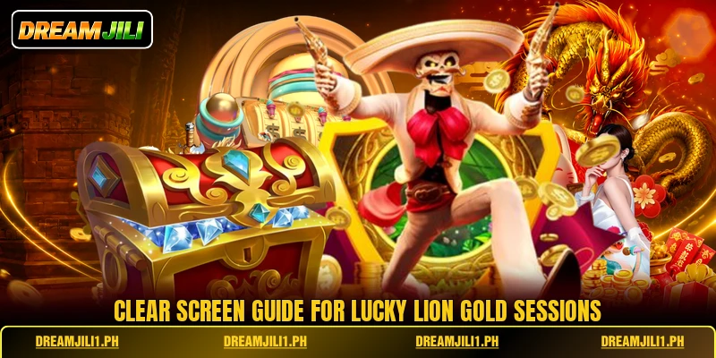 Clear screen guide for Lucky Lion Gold sessions