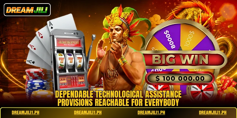 Dependable technological assistance provisions reachable for everybody