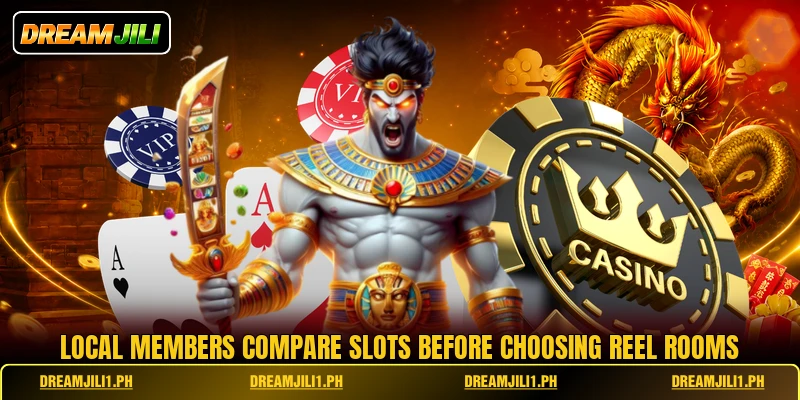 Local members compare slots before choosing reel rooms Local members compare slots before choosing reel rooms