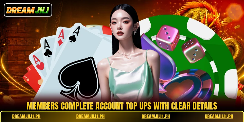 Members complete account top ups with clear details