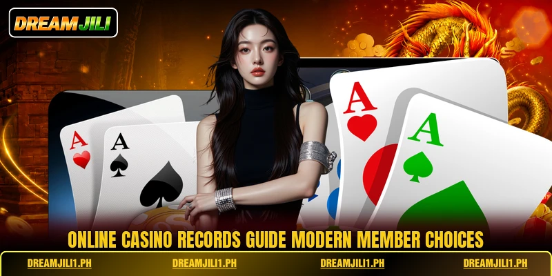 Online casino records guide modern member choices
