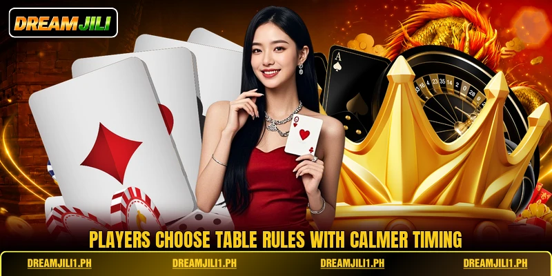 Players choose table rules with calmer timing