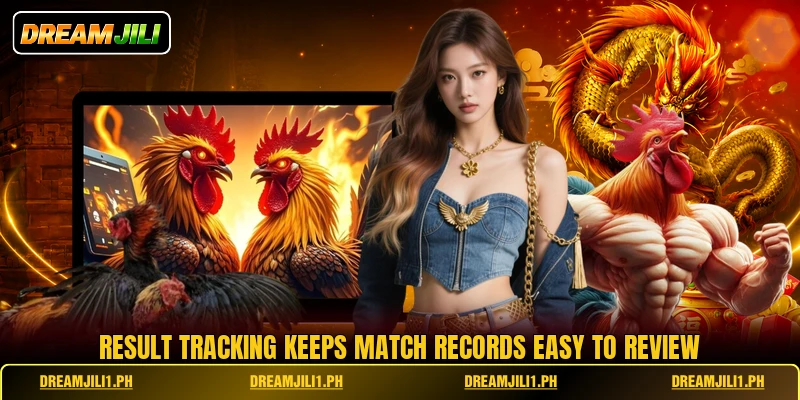 Result tracking keeps match records easy to review Result tracking keeps match records easy to review