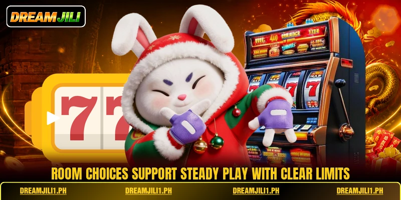Room choices support steady play with clear limits Room choices support steady play with clear limits