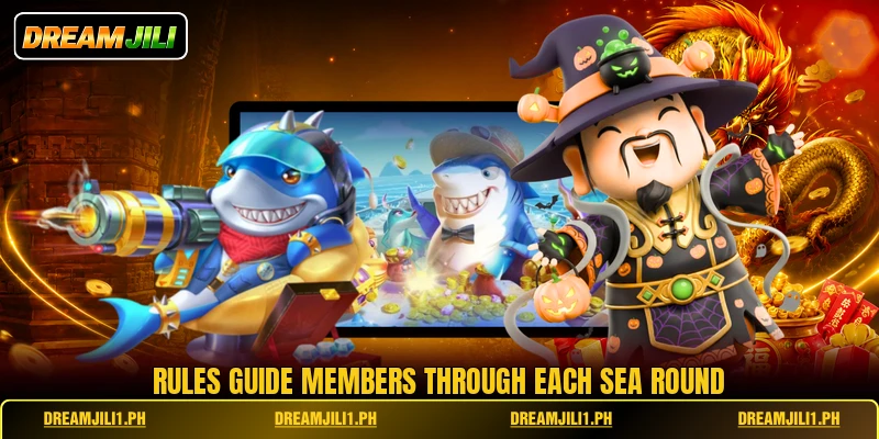 Rules guide members through each sea round