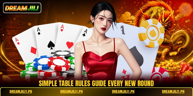 Simple table rules guide every new round