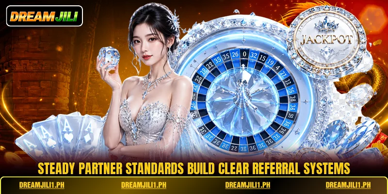 Steady partner standards build clear referral systems